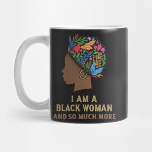 I Am A Black Women and So Much More, Women Empowerment, Sometimes the King is a Woman, Black Woman Power, Black Queen, African Style Mug